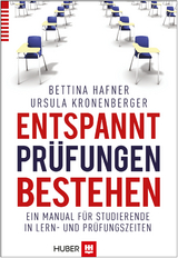 Entspannt Prüfungen bestehen - Bettina Hafner, Ursula Kronenberger