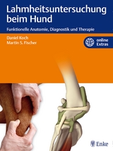Lahmheitsuntersuchung beim Hund - Daniel Koch, Martin S. Fischer