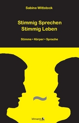 Stimmig Sprechen - Stimmig Leben - Sabine Wittstock
