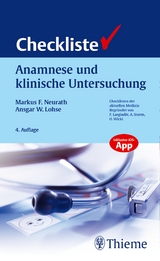 Checkliste Anamnese und klinische Untersuchung - Neurath, Markus F.; Lohse, Ansgar W.