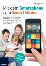Mit dem Smartphone zum Smart Home - E.F. Engelhardt