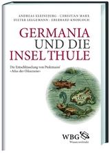 Germania und die Insel Thule - Kleineberg, Andreas; Marx, Christian; Knobloch, Eberhard; Lelgemann, Dieter