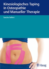 Kinesiologisches Taping in Osteopathie und Manueller Therapie - Sascha Seifert