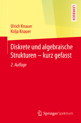 Diskrete und algebraische Strukturen - Ulrich Knauer, Kolja Knauer