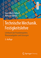 Technische Mechanik. Festigkeitslehre - Hans Albert Richard, Manuela Sander