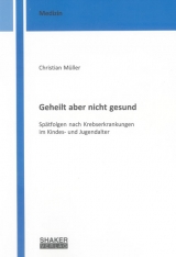 Geheilt aber nicht gesund - Christian Müller