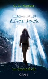 Shadow Falls - After Dark - Im Sternenlicht - C.C. Hunter