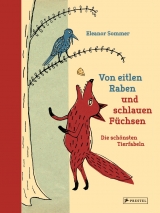 Von eitlen Raben und schlauen Füchsen - Sabine Tauber