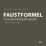 Faustformel Tragwerksentwurf - Block, Philippe; Gengnagel, Christoph; Peters, Stefan