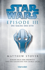 Star Wars™ - Episode III - Die Rache der Sith - Matthew Stover