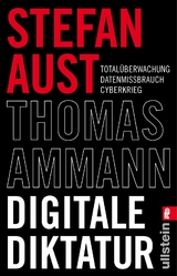 Digitale Diktatur - Thomas Ammann, Stefan Aust