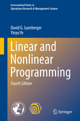 Linear and Nonlinear Programming - Luenberger, David G.; Ye, Yinyu