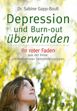 Depression und Burn-out überwinden - Dr. Sabine Gapp-Bauß