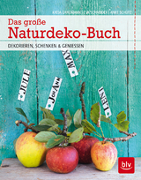 Das große Naturdeko-Buch - Katja Graumann, Eva Schneider, Anke Schütz