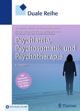 Duale Reihe Psychiatrie, Psychosomatik und Psychotherapie - Möller, Hans-Jürgen; Laux, Gerd; Deister, Arno; Braun-Scharm, Hellmuth; Schulte-Körne, Gerd