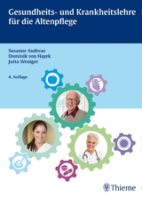 Gesundheits- und Krankheitslehre für die Altenpflege - Susanne Andreae, Jutta Weniger, Dominik von Hayek