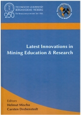 Latest Innovations in Mining Education & Research - Mischo, Helmut; Drebenstedt, Carsten