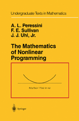 The Mathematics of Nonlinear Programming - Anthony L. Peressini, Francis E. Sullivan, J. J. Uhl  Jr.