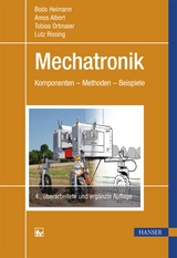 Mechatronik - Heimann, Bodo; Albert, Amos; Ortmaier, Tobias; Rissing, Lutz