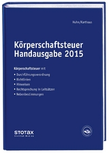 Körperschaftsteuer Handausgabe 2015 - Huhn, Birgit; Karthaus, Volker; Wenzel, Kathrin