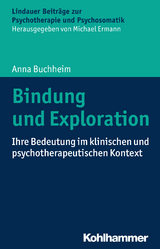 Bindung und Exploration - Anna Buchheim