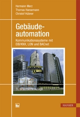 Gebäudeautomation - Merz, Hermann; Hansemann, Thomas; Hübner, Christof