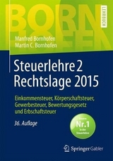 Steuerlehre 2 Rechtslage 2015 - Manfred Bornhofen, Martin C. Bornhofen