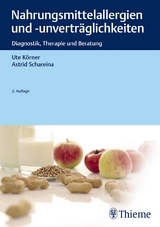 Nahrungsmittelallergien und -unverträglichkeiten - Ute Körner, Astrid Schareina