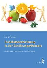 Qualitätsentwicklung in der Ernährungstherapie - Barbara Schmid