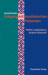 Umgang mit muslimischen Patienten - Laabdallaoui, Malika; Rüschoff, Ibrahim S
