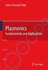 Plasmonics: Fundamentals and Applications -  Stefan Alexander Maier