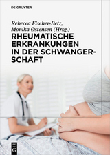 Rheumatische Erkrankungen in der Schwangerschaft - 