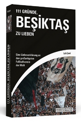 111 Gründe, Beşiktaş zu lieben - Fatih Şenel