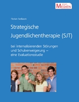 Strategische Jugendlichentherapie (SJT) bei internalisierenden Störungen und Schulverweigerung - Florian Sedlacek