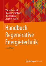 Handbuch Regenerative Energietechnik - Wesselak, Viktor; Schabbach, Thomas; Link, Thomas; Fischer, Joachim