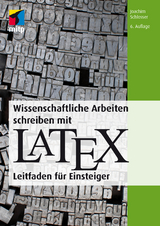 Wissenschaftliche Arbeiten schreiben mit LaTeX - Schlosser, Joachim