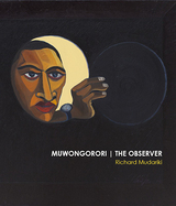 Richard Mudariki - MUWONGORORI / THE OBSERVER - Dr. Josef Gülpers, ...