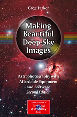 Making Beautiful Deep-Sky Images - Greg Parker