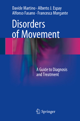 Disorders of Movement -  Davide Martino,  Alberto J. Espay,  Alfonso Fasano,  Francesca Morgante
