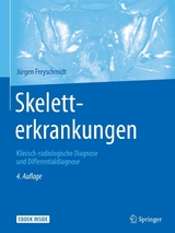 Skeletterkrankungen -  Jürgen Freyschmidt