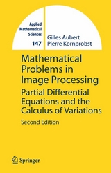 Mathematical Problems in Image Processing -  Gilles Aubert,  Pierre Kornprobst