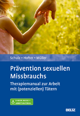 Prävention sexuellen Missbrauchs - Tina Schulz, Corinna Hofter, Jürgen L. Müller