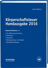 Körperschaftsteuer Handausgabe 2016 - Huhn, Birgit; Karthaus, Volker; Wenzel, Kathrin