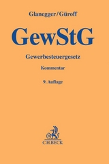 Gewerbesteuergesetz - Güroff, Georg; Selder, Johannes; Wagner, Ludwig; Glanegger, Peter; Güroff, Georg