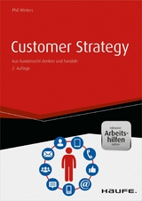 Customer Strategy - inkl. Arbeitshilfen online -  Phil Winters