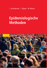 Epidemiologische Methoden -  Lothar Kreienbrock,  Iris Pigeot,  Wolfgang Ahrens