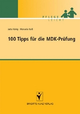 100 Tipps für die MDK-Prüfung -  Jutta König,  Manuela Raiß