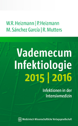Vademecum Infektiologie 2015/2016 - Wolfgang R. Heizmann, Petra Heizmann, Miguel Sánchez García, Reinier Mutters