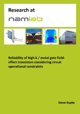 Reliability of high-k / metal gate field-effect transistors considering circuit operational constraints - Steve Kupke