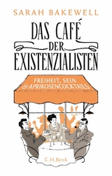 Das Café der Existenzialisten - Sarah Bakewell
